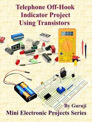 cover image of Telephone Off-Hook Indicator Project Using Transistors